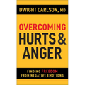 Overcoming Hurts and Anger: Finding Freedom from Negative Emotions - Paperback