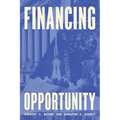 Financing Opportunity: How Financial Markets Have Fueled American Prosperity for More than Two Centuries - Paperback