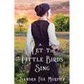 Let the Little Birds Sing - Paperback