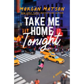 Take Me Home Tonight - Hardcover