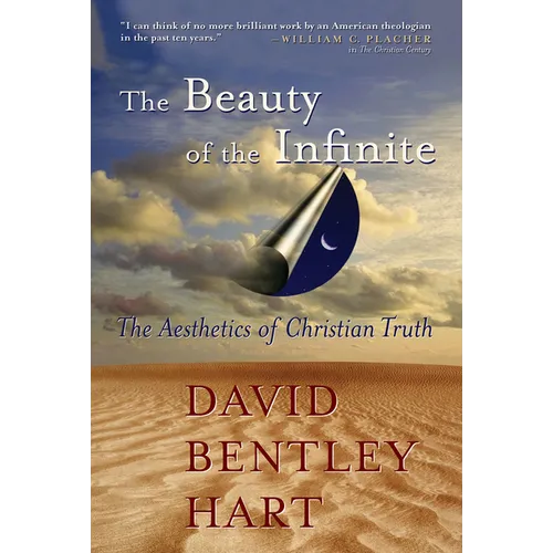 The Beauty of the Infinite: The Aesthetics of Christian Truth - Paperback
