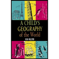 A Child's Geography of the World - Hardcover