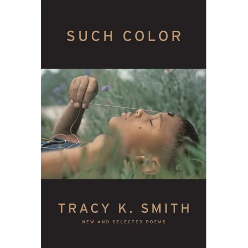 Such Color: New and Selected Poems - Hardcover