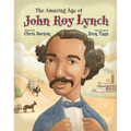 The Amazing Age of John Roy Lynch - Hardcover