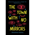 The Town with No Mirrors - Hardcover