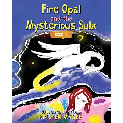 Fire Opal and the Mysterious Sulx: Book 2 - Paperback
