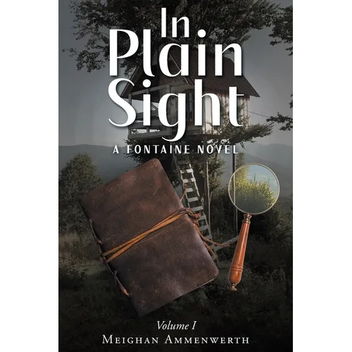 In Plain Sight: A Fontaine Novel: Volume 1 - Paperback