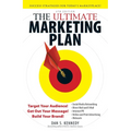 The Ultimate Marketing Plan: Target Your Audience! Get Out Your Message! Build Your Brand! - Paperback