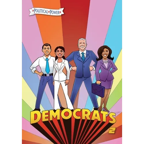 Political Power: Democrats 2: Joe Biden, Kamala Harris, Pete Buttigieg and Alexandria Ocasio-Cortez - Paperback