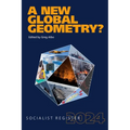 A New Global Geometry?: Socialist Register 2024 - Paperback