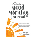 The Optimist's Good Morning Journal - Paperback