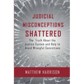 Judicial Misconceptions Shattered - Paperback