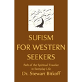 Sufism for Western Seekers: Path of the Spiritual Traveler in Everyday Life - Paperback