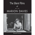 The Silent Films of Marion Davies - Paperback