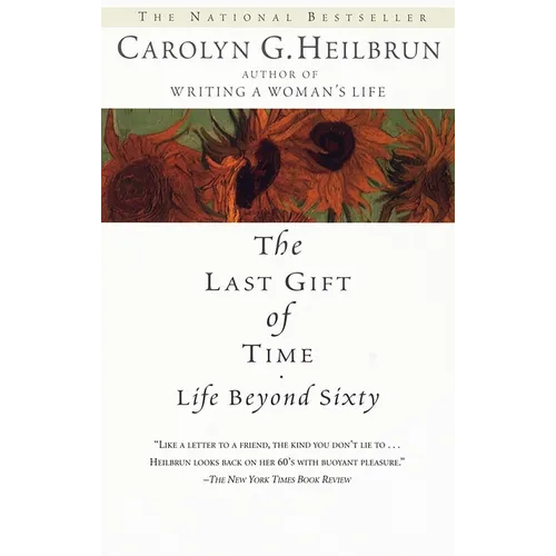 The Last Gift of Time: Life Beyond Sixty - Paperback