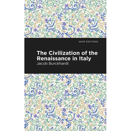 The Civilization of the Renaissance in Italy - Hardcover