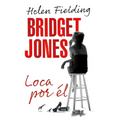 Bridget Jones: Loca Por Él / Bridget Jones: Mad about the Boy - Paperback