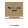Mennonite church history - Paperback