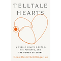 Telltale Hearts: A Public Health Doctor, His Patients, and the Power of Story - Hardcover
