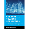 Cybernetic Trading Strategies: Developing a Profitable Trading System with State-Of-The-Art Technologies - Hardcover