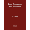 Bible Chronology and Pertinence - Hardcover