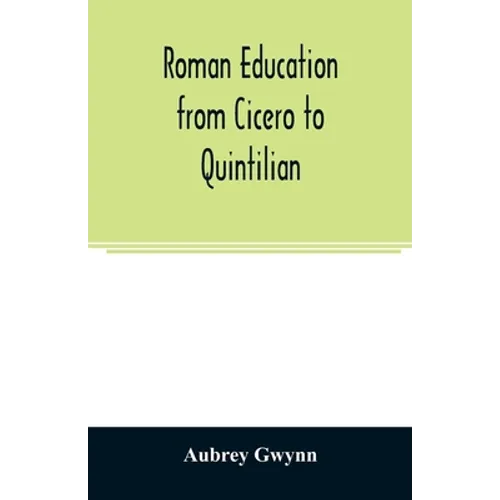 Roman education from Cicero to Quintilian - Paperback