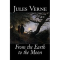 From the Earth to the Moon by Jules Verne, Fiction, Fantasy & Magic - Hardcover