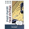 Puro Pinche True Fictions: Prose and Comics - Paperback