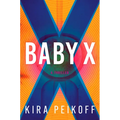 Baby X: A Thriller - Hardcover