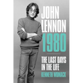 John Lennon 1980: The Last Days in the Life - Paperback