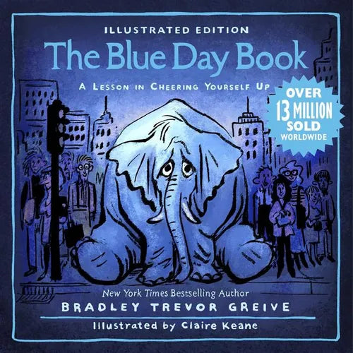 The Blue Day Book Illustrated Edition: A Lesson in Cheering Yourself Up - Hardcover