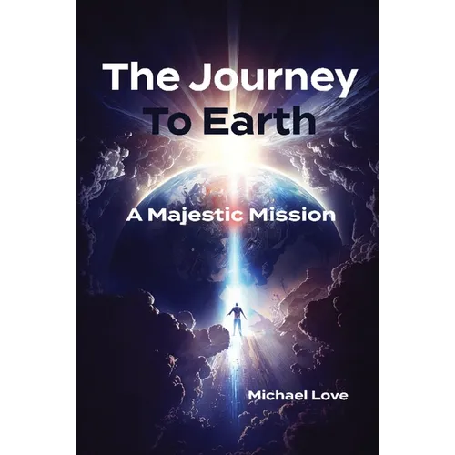 The Journey to Earth - A Majestic Mission - Paperback
