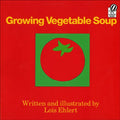 Growing Vegetable Soup - Hardcover