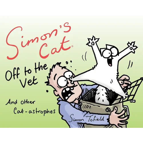 Simon's Cat Off to the Vet . . . and Other Cat-Astrophes - Paperback