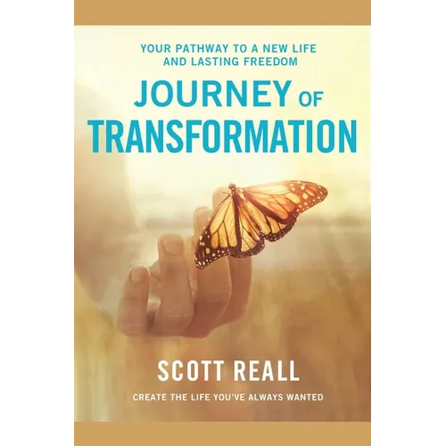 Journey of Transformation: Your Pathway to a New Life and Lasting Freedom - Paperback
