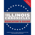 The Illinois Chronicles Educator's Guide: A Selection of K-12 Cross-Curricular Activities for Teaching State History. - Paperback