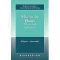 Micropolar Fluids: Theory and Applications - Hardcover