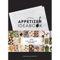 Ultimate Appetizer Ideabook: 225 Simple, All-Occasion Recipes - Hardcover