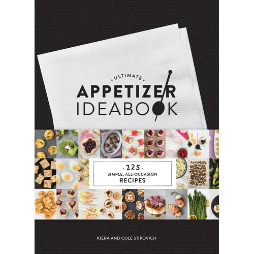 Ultimate Appetizer Ideabook: 225 Simple, All-Occasion Recipes - Hardcover