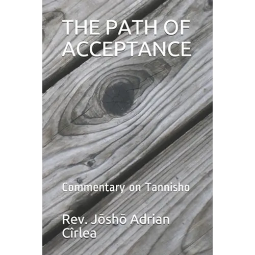 The Path of Acceptance: Commentary on Tannisho - Paperback