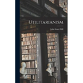 Utilitarianism - Hardcover