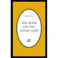 The Book On The Living God, Second Edition - Paperback