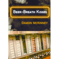 Beer-Breath Kisses - Hardcover