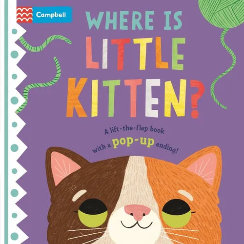 Where Is Little Kitten?: The Lift-The-Flap Book with a Pop-Up Ending! - Board Book