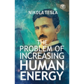 The Problem of Increasing Human Energy - Paperback