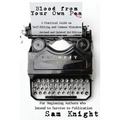 Blood From Your Own Pen: A Practical Guide on Self-Editing and Common Mistakes For Beginning Authors Who Intend to Survive to Publication - Paperback