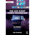The Live Event Video Technician - Paperback