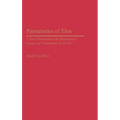 Parmenides of Elea: A Verse Translation with Interpretative Essays and Commentary to the Text - Hardcover