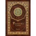 Plutarch's Lives, The Complete 48 Biographies (Royal Collector's Edition) (Case Laminate Hardcover with Jacket) - Hardcover