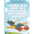 ¿Quién dijo que las gallinas no pueden volar? - Hardcover